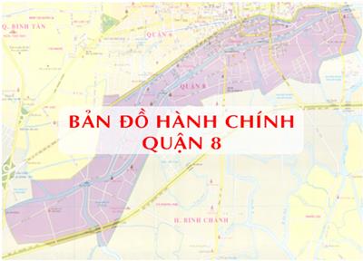 Bản đồ Hành chính Quận 8 (TPHCM) Khổ lớn, Phóng to 2024