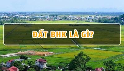 BHK là đất gì? Có được xây nhà trên đất BHK?
