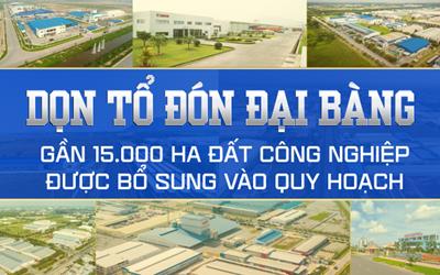 Gần 15.000 ha khu công nghiệp được bổ sung vào quy hoạch tại các tỉnh