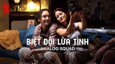 Xem Phim Biệt Đội Lừa Tình - Analog Squad 2024 (FULL 10 Tập)