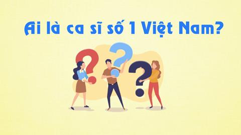 Ca sĩ số 1 Việt Nam là ai? Top 5 ca sĩ nổi tiếng có fan khủng 2022