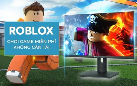 Cách chơi Roblox không cần tải về máy tính, điện thoại