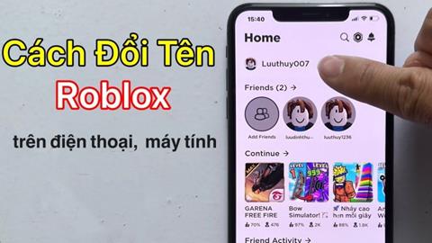 Cách đổi tên trong Roblox trên điện thoại, máy tính đơn giản, nhanh chóng