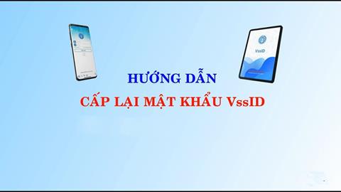 Cách lấy lại mật khẩu VssID thông qua Cổng Dịch vụ công BHXH Việt Nam (Mới 2024)