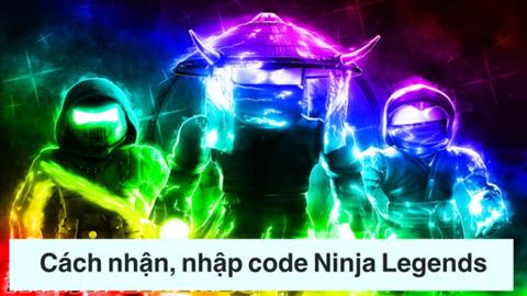 Cách nhận, nhập code Ninja Legends trên điện thoại & máy tính