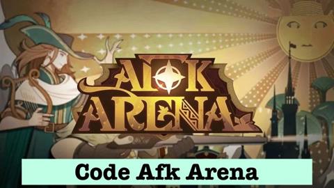 Code Afk Arena Miễn phí Mới Nhất (03/2024): Cách nhập code