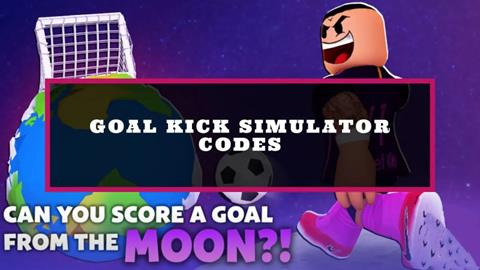 Code Goal Kick Simulator Miễn phí Mới Nhất (03/2024): Cách nhập code