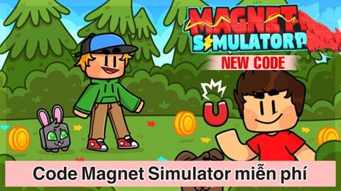 Code Magnet Simulator Miễn Phí Mới Nhất (03/2024): Cách nhập code