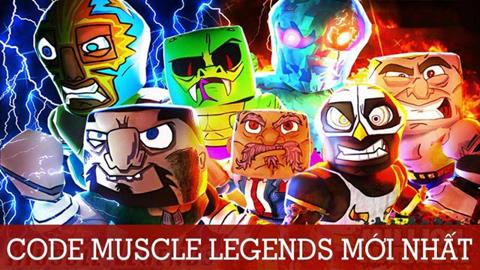 Code Muscle Legends Miễn phí Mới Nhất (03/2024): Cách nhập code