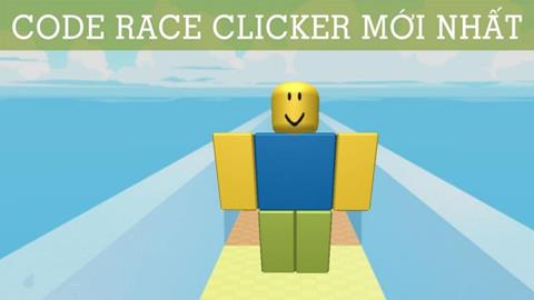 Code Race Clicker Miễn phí Mới Nhất (03/2024): Cách nhập code