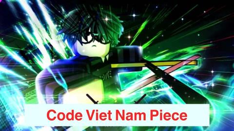 Code Viet Nam Piece Miễn phí Mới Nhất (03/2024): Cách nhập code