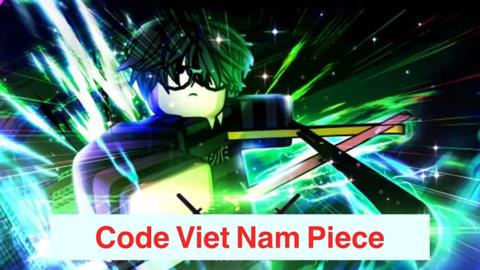 Code Viet Nam Piece Miễn phí Mới Nhất