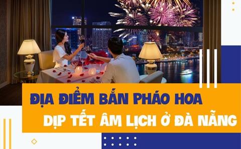 Địa điểm bắn pháo hoa Tết Âm lịch 2024 tại TP Đà Nẵng