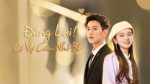 Xem Phim Đứng Lại! Cô Vợ Câm Nhỏ Bé - My Lovely Wife (FULL 22 Tập)
