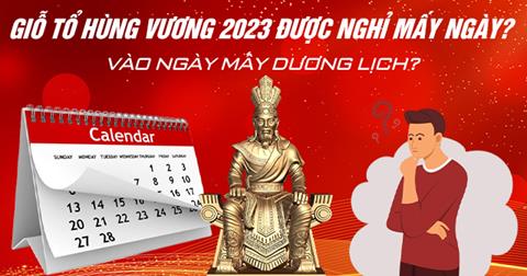 Giỗ Tổ Hùng Vương 2024 vào ngày nào và được nghỉ mấy ngày?