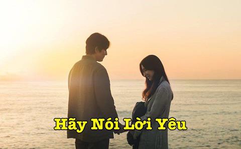 Xem Phim Hãy Nói Lời Yêu Tập 5, 6, 7 (FULL 16 Tập)