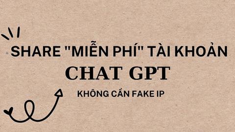 999+ tài khoản Chat GPT miễn phí, Acc OpenAI Free 100% đăng nhập thành công