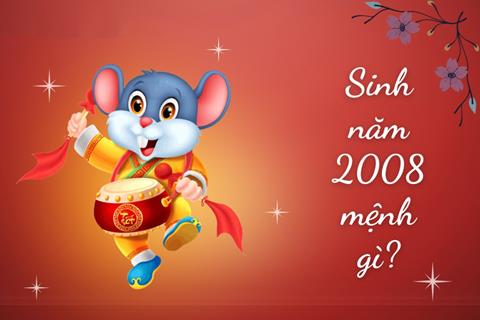 Sinh năm 2008 mệnh gì? Tuổi Mậu Tý Hợp tuổi nào & Màu gì?