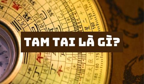 Năm tam tai là gì? Cách tính Tam Tai đơn giản, chính xác và dễ hiểu