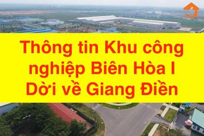 Thông tin Khu công nghiệp Biên Hòa I dời về Giang Điền