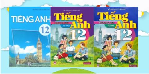 [Ebook] TẢI Sách Tiếng Anh Lớp 12 Bản Cũ, Bản Mới PDF, Đọc Online (FULL)