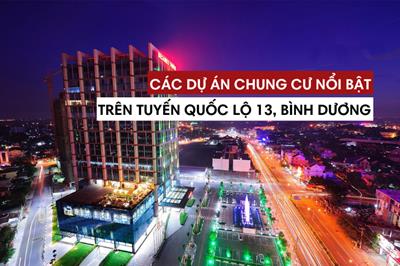 TOP 13 dự án căn hộ Bình Dương dọc Quốc lộ 13