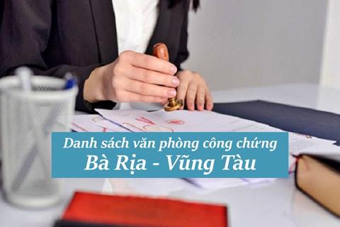Danh sách văn phòng công chứng tỉnh Bà Rịa - Vũng Tàu MỚI 2022