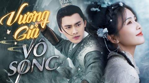 Xem Phim Vương Giả Vô Song 2024 (Trọn bộ 36/36 Tập)