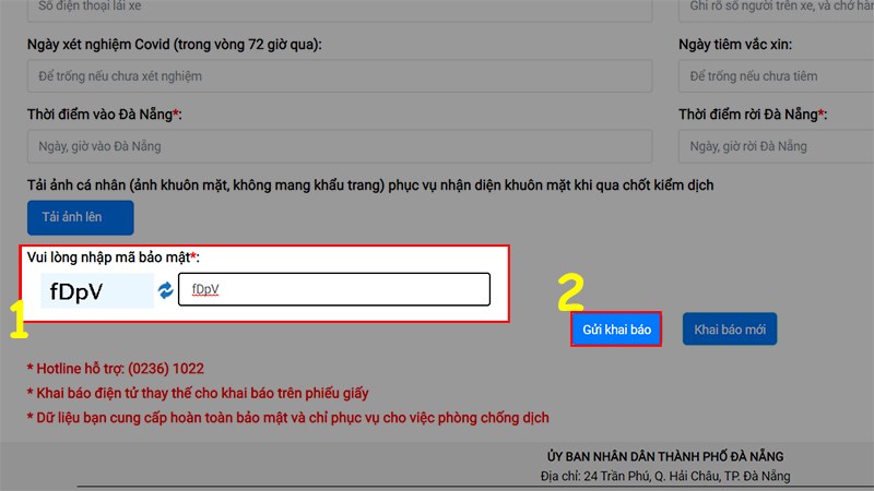 Nhập chính xác Mã bảo mật > Nhấn Gửi khai báo để thực hiện khai báo y tế thành công Nhập chính xác Mã bảo mật > Nhấn Gửi khai báo > Như vậy bạn đã khai báo y tế Đà Nẵng thành công