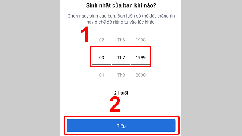 Bạn hãy tiến hành "Thiết lập ngày tháng năm sinh" > Nhấn Tiếp.