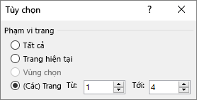 Xác định phạm vi trang trong hộp Từ và Tới.