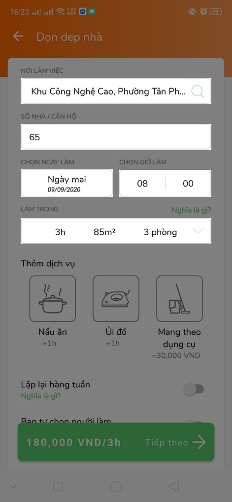 Hãy điền cụ thể các thông tin cần thiết như: số nhà/ căn hộ, chọn ngày làm và giờ làm, chọn thời gian làm với diện tích và số phòng phù hợp.