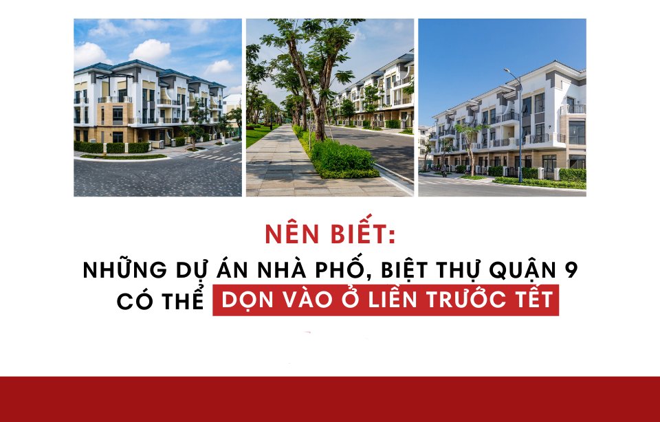 Dự án nhà phố & biệt thự tại Quận 9 đang khá giao dịch khá sôi động