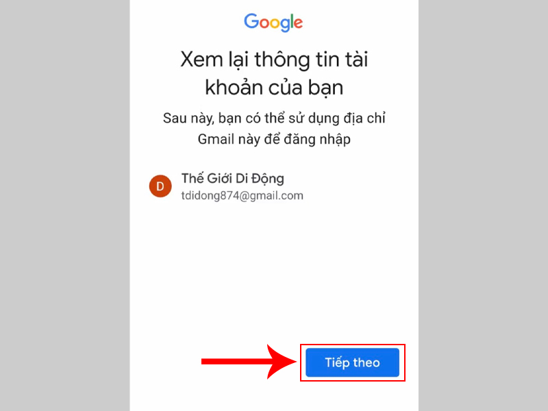 Tại mục Xem lại thông tin tài khoản, bạn hãy nhấn Tiếp theo.