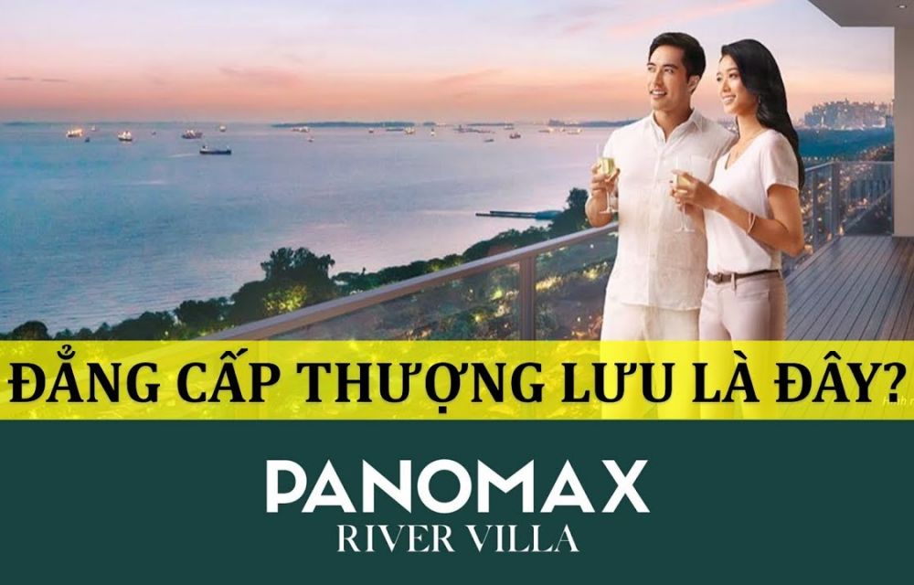 Đẳng cấp dự án căn hộ Panomax River Villa Quận 7