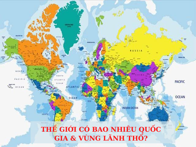Năm 2023] Trên Thế Giới Có Bao Nhiêu Nước? Bao Nhiêu Quốc Gia? - Th Điện  Biên Đông