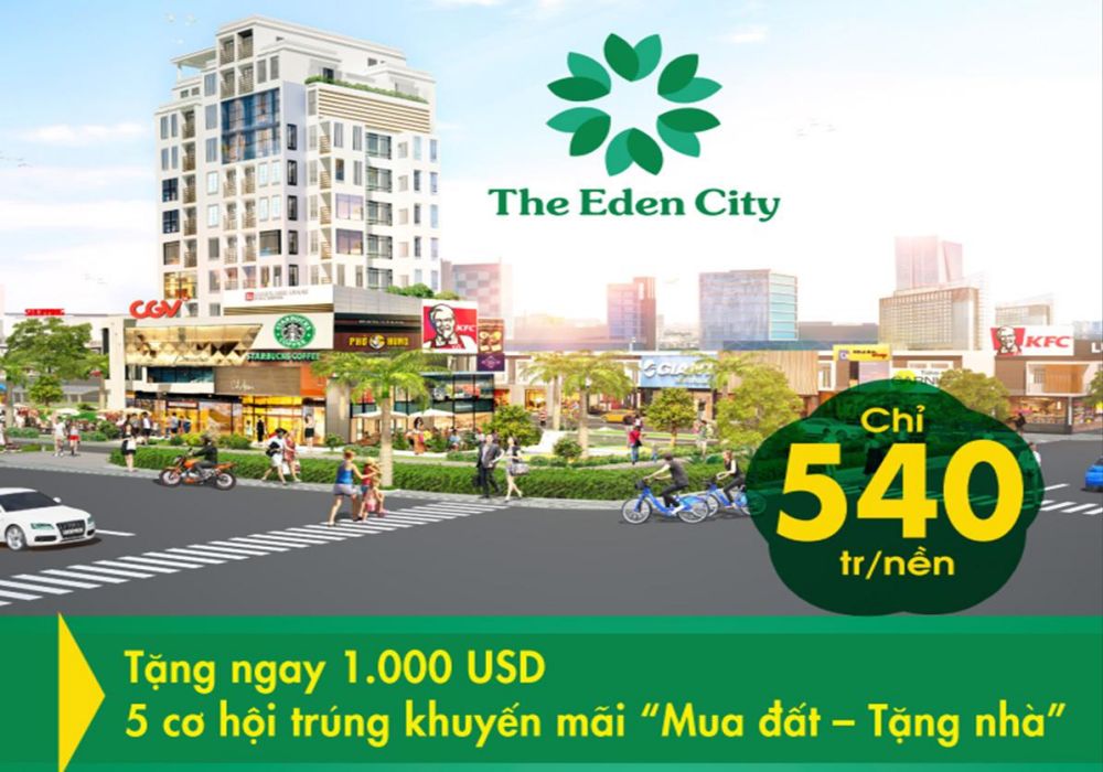 Giá bán dự án đất nền The Eden City chỉ 540 triệu/nền 