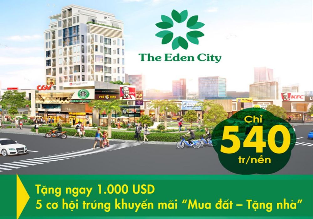 Giá bán dự án đất nền The Eden City chỉ 540 triệu/nền
