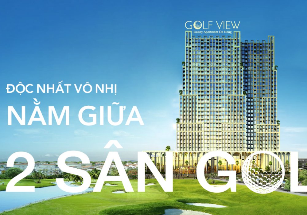 Vị trí dự án căn hộ Golf View Luxury Apartment Đà Nẵng  liền kề giữa 2 sân nổi tiếng là BRG Danang Golf Resort và Montgomerie Links