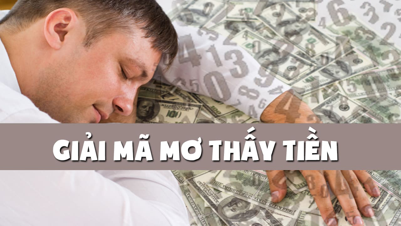 Nằm mơ thấy Tiền là điềm báo hên hay xui? Đánh con số mấy?