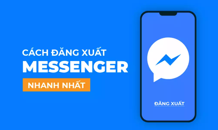 Cách đăng xuất Messenger trên điện thoại iPhone, Android, máy tính đơn giản