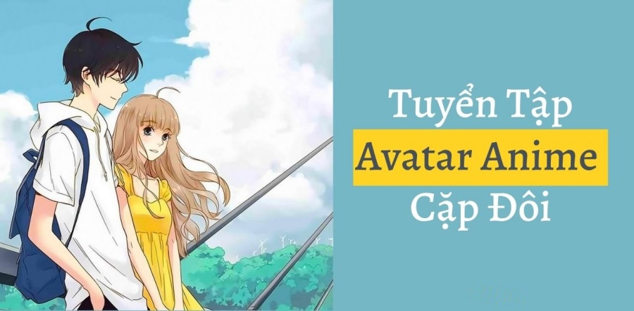 Tổng hợp 50 mẫu avatar cute anime độc đáo cho các bạn trẻ