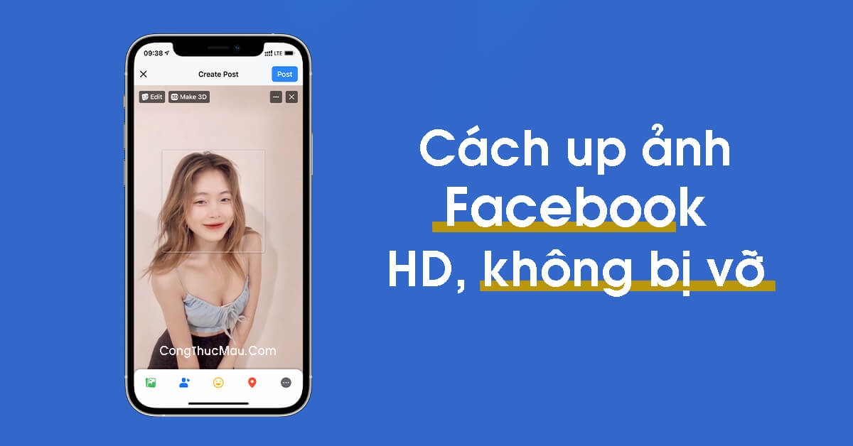 Cách Đăng Ảnh Lên Facebook Không Bị Vỡ Bằng Điện Thoại, Máy Tính 2023