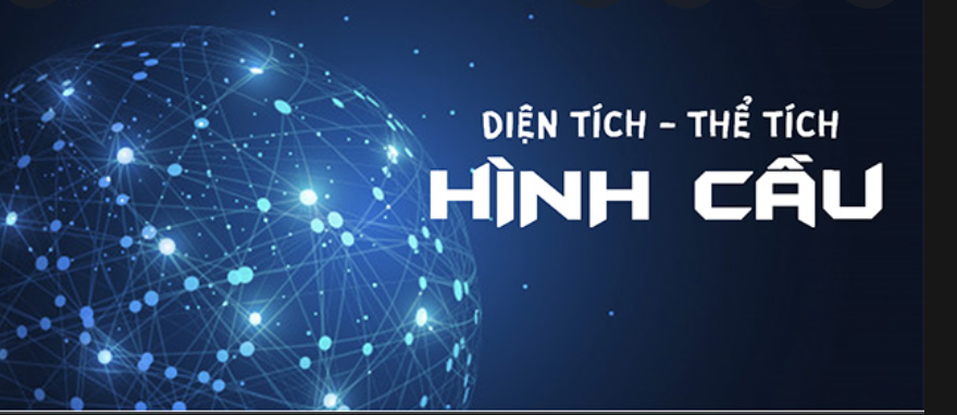 Công thức tính diện tích, thể tích khối cầu (hình cầu) 2023