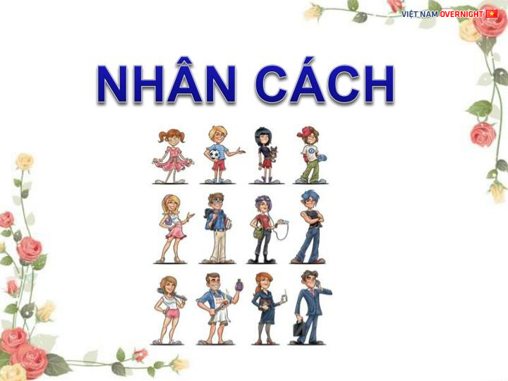 Nhân cách là gì? Những yếu tố hình thành nhân cách con người