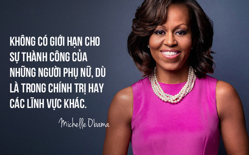 Michelle Obama, vợ của cựu tổng thống Hoa Kỳ Barack Obama, là biểu tượng của nữ quyền không chỉ tại nước Mỹ mà trên toàn thế giới