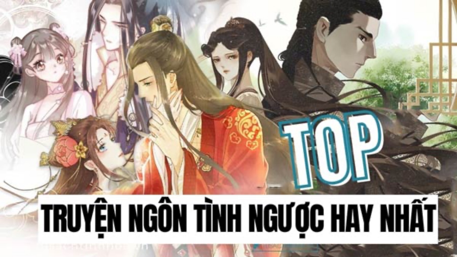 30+ Truyện Ngôn Tình Ngược Hay Nhất Đã Hoàn Không Thể Bỏ Qua