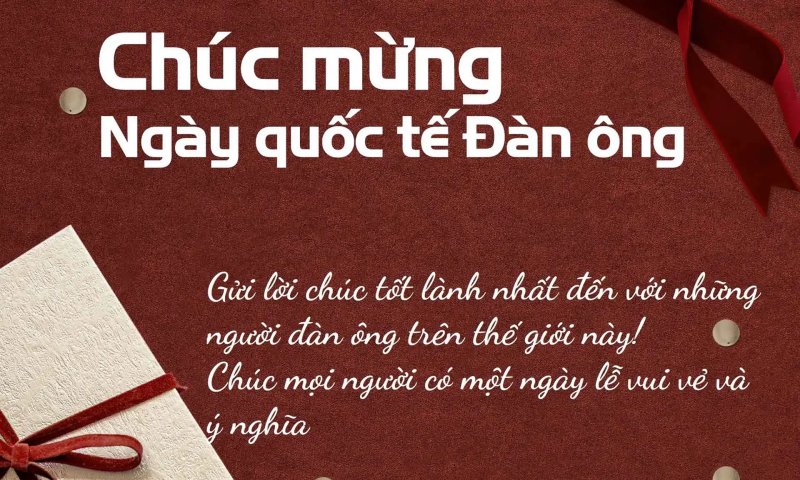 Lời chúc ngày Quốc tế Nam giới 19/11 cho sếp, đồng nghiệp sâu sắc.