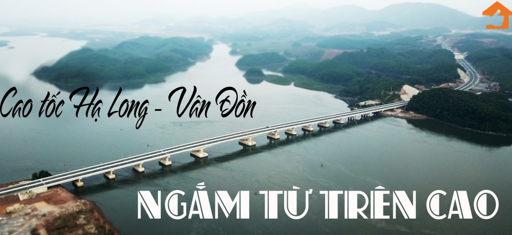 Cao tốc Hạ Long Vân Đồn ngắm nhìn trên cao